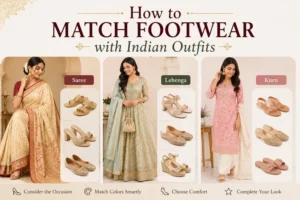 How to Match Footwear with Indian Outfits